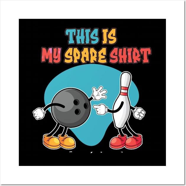 My Spare Shirt Retro Bowling Meme Wall Art by We Print On Gifts